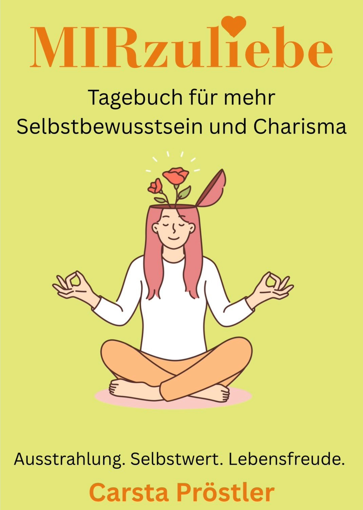 MIRzuliebe - Tagebuch für meine Herzenswünsche