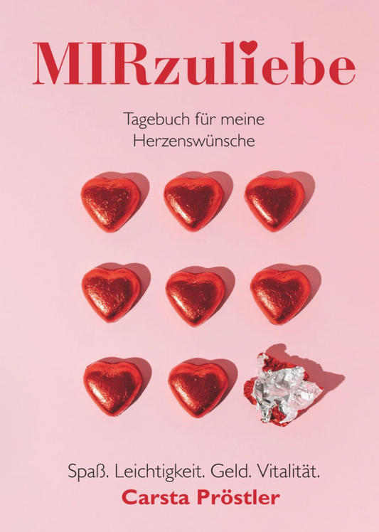 MIRzuliebe – Tagebuch für meine Herzenswünsche